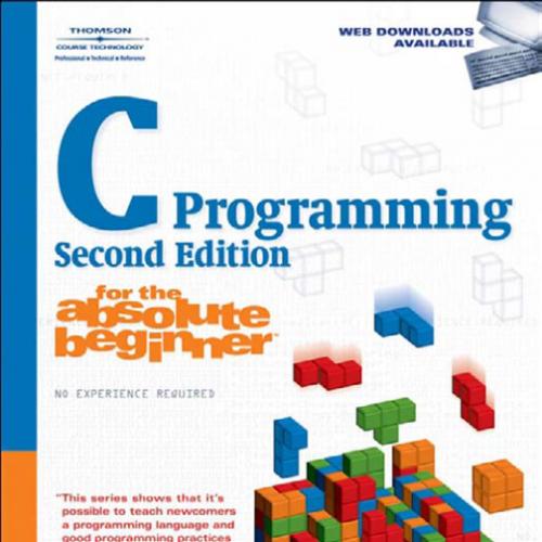 C Programming for the Absolute Beginner, 2nd Edition