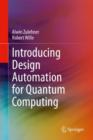 Introducing Design Automation for Quantum Computing 1st
