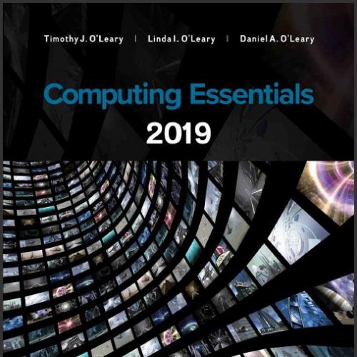 (TB)Computing Essentials 2019 27th Edition- Timothy O'Leary.zip