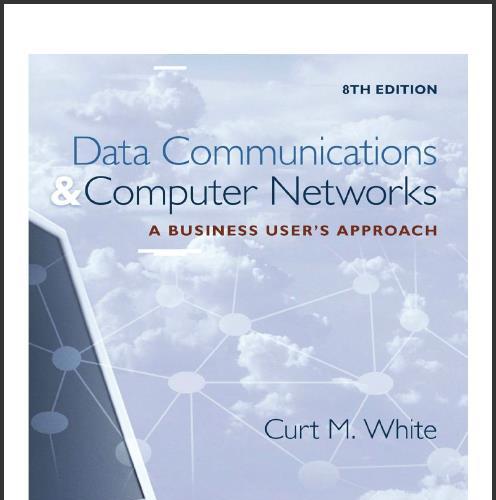 (TB)Data Communications and Computer Networks A Business User's Approach, 8th Edition.zip