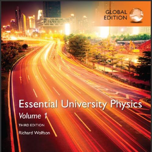 (TB)Essential University Physics_ Volume 1, Global Edition 3th Richard Wolfson.zip