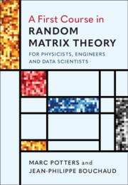 A First Course in Random Matrix Theory-for Physicists, Engineers and Data Scientists