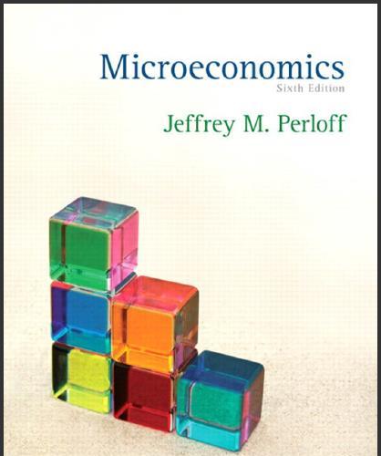 (Test Bank)Microeconomics 6th Edition by Perloff.zip