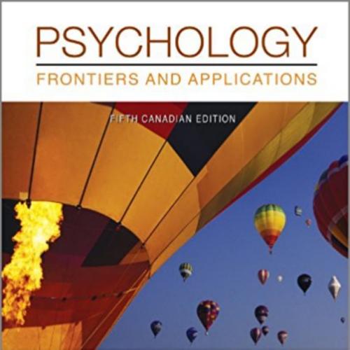 (Test Bank)Psychology Frontiers and Applications 5th Canadian Edition by Ronald Smith.zip