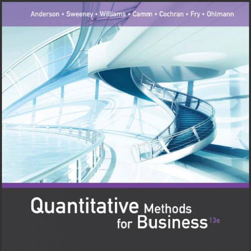 (Test Bank)Quantitative Methods for Business 13th Edition by Anderson.zip