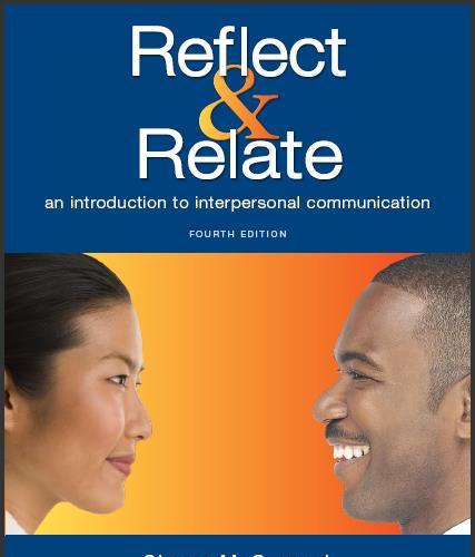 (Test Bank)Reflect & Relate An Introduction to Interpersonal Communication 4th Edition by Steven McCornack.zip
