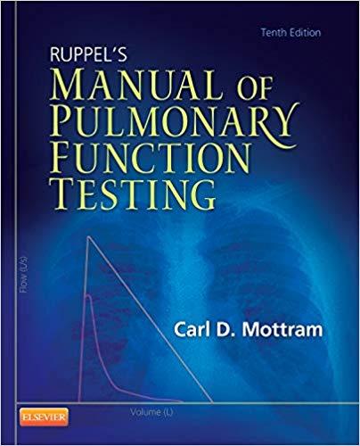 (Test Bank)Ruppel's Manual of Pulmonary Function Testing 10th Edition.zip