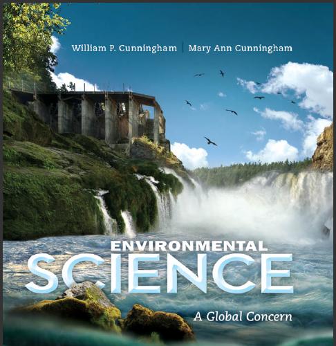 (IM)Environmental Science A Global Concern 13th Edition by William Cunningham.pdf