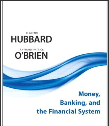(PPT)Money, Banking, and the Financial System by Glenn Hubbard, Anthony Patrick O'Brien.zip