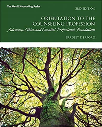 (PPT)Orientation to the Counseling Profession Advocacy, Ethics, and Essential Professional Foundations, 3rd Edition.zip