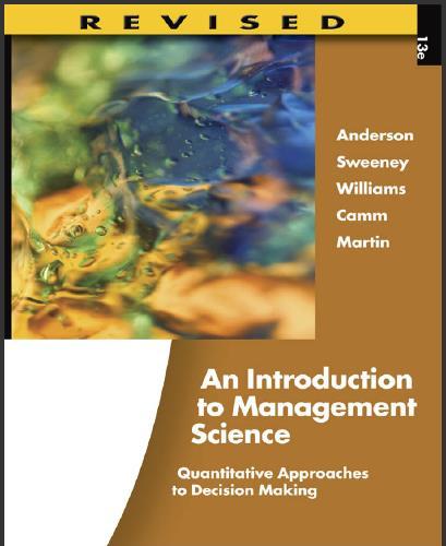 (SM)An Introduction to Management Science 13th Edition by David R. Anderson.zip