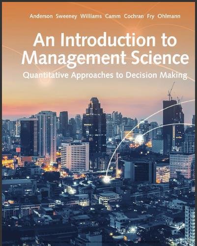 (SM)An Introduction to Management Science Quantitative Approach, 15th Edition.zip