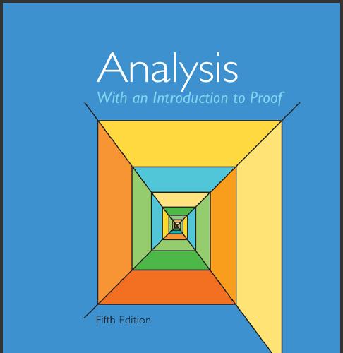 (Solution Manual)Analysis with an Introduction to Proof, 5th Edition by Steven R. Lay.zip
