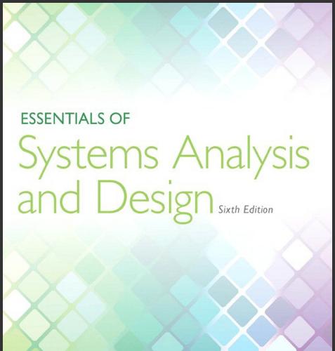 (Solution Manual)Essentials of Systems Analysis and Design, 6th Edition by Joseph Valacich.zip