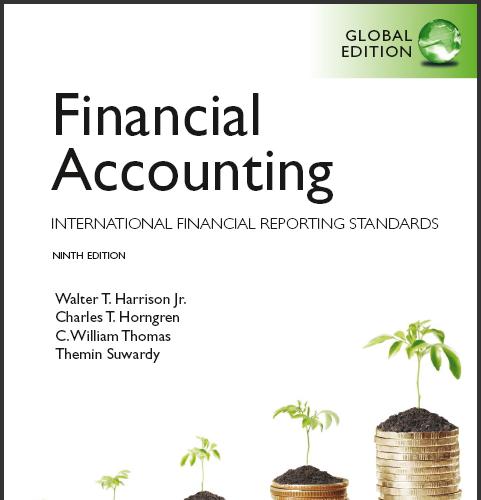 (Solution Manual)Financial Accounting International Financial Reporting Standards 9th Global Edition by Charles T. Horngren.zip