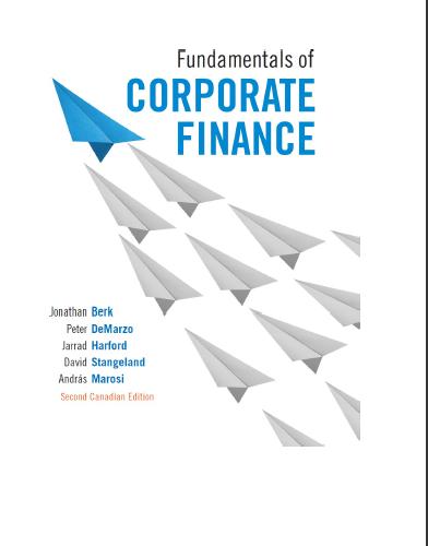 (Solution Manual)Fundamentals of Corporate Finance,2nd Canadian Edition by Jonathan Berk.rar