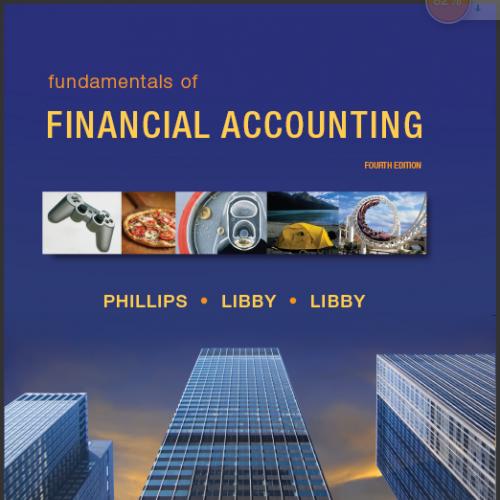 (Solution Manual)Fundamentals of Financial Accounting 4th Edition by Fred Phillips.zip