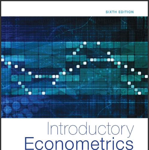 (Solution Manual)Introductory Econometrics A Modern Approach 6th Edition by Jeffrey M. Wooldridge.zip