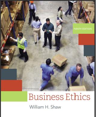(TB)Business Ethics A Textbook with Cases 9th Edition by William H. Shaw.zip