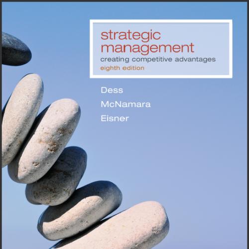 (Test Bank)Strategic Management Creating Competitive Advantages 8th Edition by Dess.zip