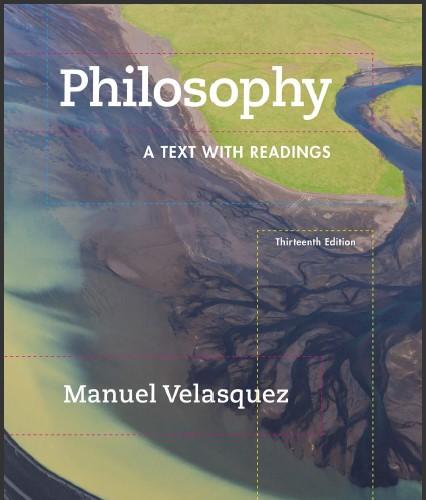 (TB)Philosophy A Text with Readings 13th - Manuel Velasquez.zip