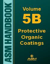 ASM International Volume 5B: Protective Organic Coatings