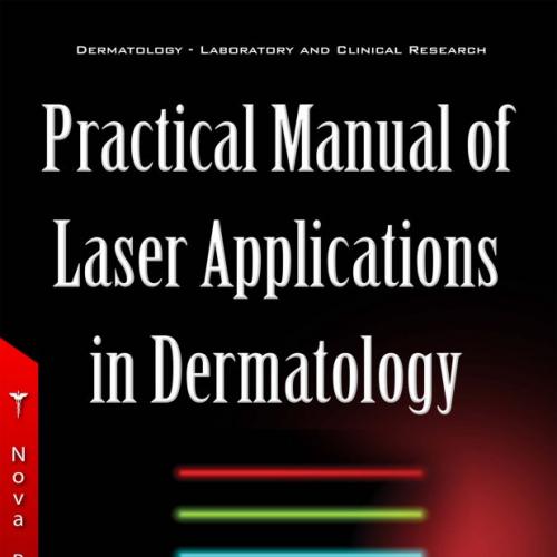 Practical Manual of Laser Applications in Dermatology