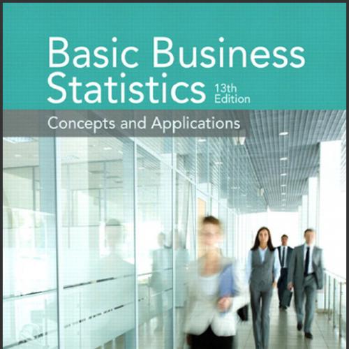 (Test Bank)Basic Business Statistics, 13th Edition by Mark L. Berenson.zip