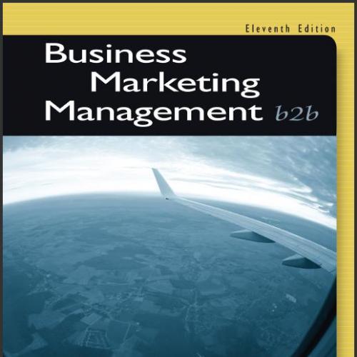 (Test Bank)Business Marketing Management B2B 11th Edition by Hutt.zip