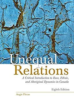 (Test Bank)Unequal Relations A Critical Introduction to Race, Ethnic, and Aboriginal Dynamics in Canada, 8e.zip