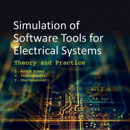 Academic Press Software Tools for the Simulation of Electrical Systems Theory and Practice 0128194162