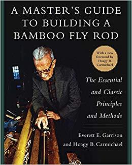 (PDF)A Master’s Guide to Building a Bamboo Fly Rod The Essential and Classic Principles and Methods