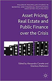 (PDF)Asset Pricing, Real Estate and Public Finance over the Crisis (Palgrave Macmillan Studies in Banking and Financial Institutions) 2013 Edition