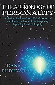 (PDF)Astrology of Personality A Re-formulation of Astrological Concepts and Ideals, in Terms of Contemporary Psychology and Philosophy