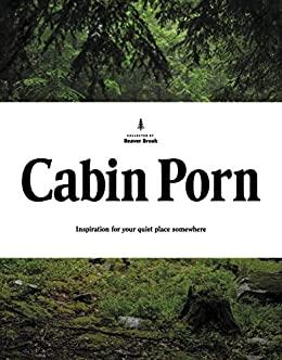 (PDF)Cabin Porn Inspiration for Your Quiet Place Somewhere