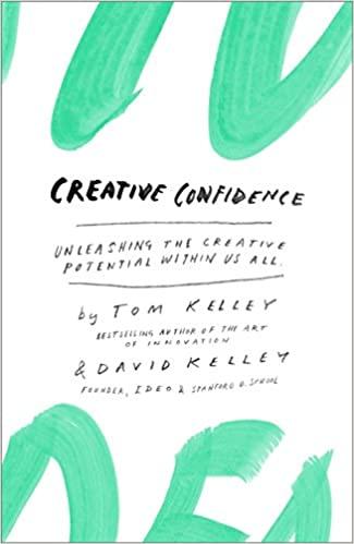 (PDF)Creative Confidence Unleashing the Creative Potential Within Us All
