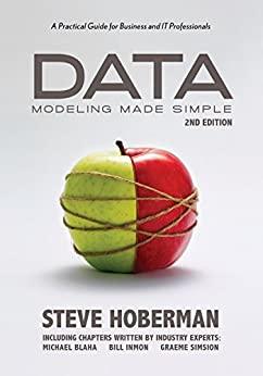 (PDF)Data Modeling Made Simple A Practical Guide for Business and IT Professionals, 2nd Edition