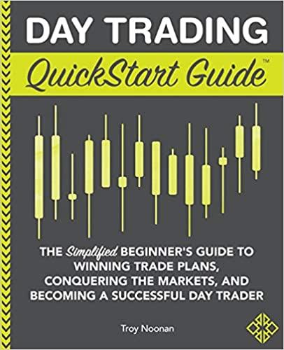(PDF)Day Trading QuickStart Guide The Simplified Beginner’s Guide to Winning Trade Plans, Conquering the Markets, and Becoming a Successful Day Trader