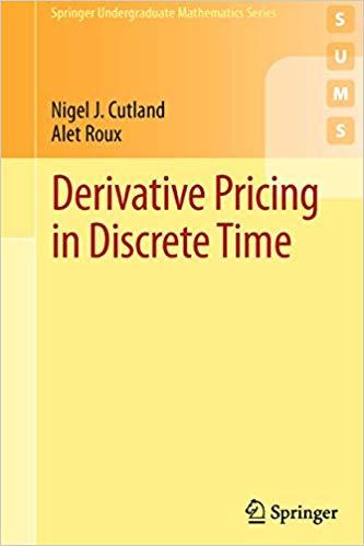 (PDF)Derivative Pricing in Discrete Time (Springer Undergraduate Mathematics Series) 2013 Edition