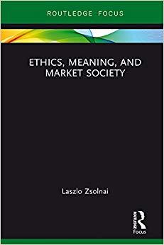 (PDF)Ethics, Meaning, and Market Society (Routledge Focus on Business and Management) 1st Edition