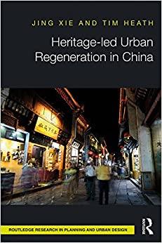 (PDF)Heritage-led Urban Regeneration in China (Routledge Research in Planning and Urban Design)