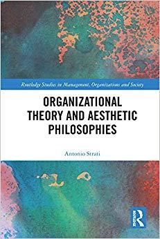 (PDF)Organizational Theory and Aesthetic Philosophies (Routledge Studies in Management, Organizations and Society) 1st Edition