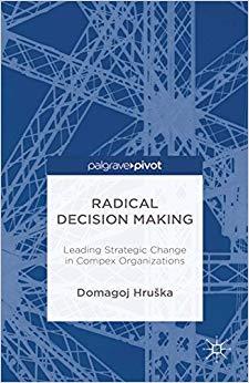 (PDF)Radical Decision Making Leading Strategic Change in Complex Organizations 2015 Edition