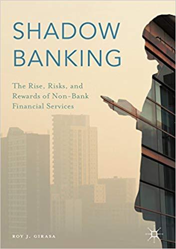 (PDF)Shadow Banking The Rise, Risks, and Rewards of Non-Bank Financial Services 1st ed. 2016 Edition