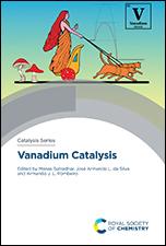 Vanadium Catalysis-Editors: Manas Sutradhar, Armando J L Pombeiro, José Armando L da Silva