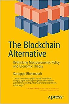 (PDF)The Blockchain Alternative Rethinking Macroeconomic Policy and Economic Theory 1st Edition