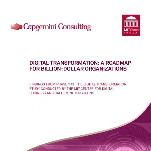 Digital Transformation A Road-Map for Billion-Dollar Organizations