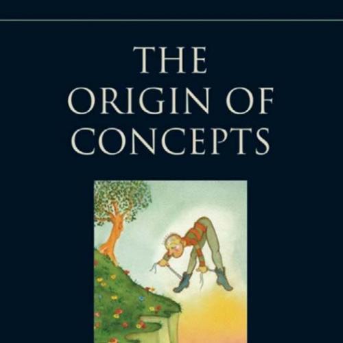 Origin of Concepts, The