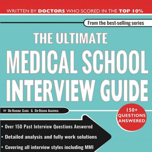 Ultimate Medical School Interview Guide_ 150_ Common Interview erviews (MMI) and Oxbridge Interview advice, UniAdmissions, The
