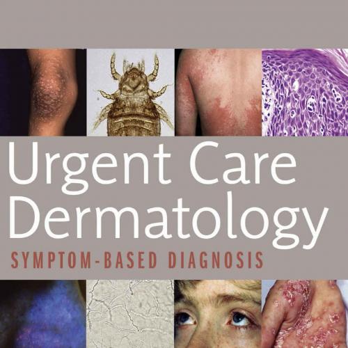 Urgent Care Dermatology Symptom-Based Diagnosis